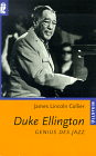 James Lincoln Collier - Duke Ellington. Genius des Jazz.